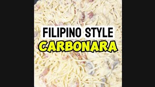 FILIPINO STYLE CARBONARA homecookideas easyrecipes myversionofcooking [upl. by Nonnac891]