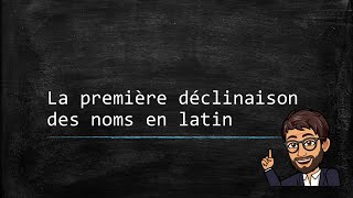 Le nom latin 02  La première déclinaison [upl. by Alatea337]