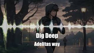 Adelitas Way  Dig Deep [upl. by Carlina]