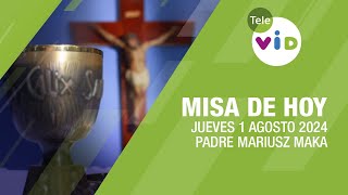 Misa de hoy ⛪ Jueves 1 Agosto de 2024 Padre Mariusz Maka TeleVID MisaDeHoy Misa [upl. by Yhtamit]