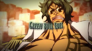 Green Bull Edit [upl. by Ydnagrub]