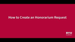 How to Create an Honorarium Request [upl. by Immat22]