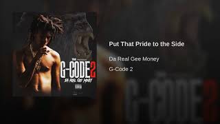 Gee Money  Put That Pride To The Side GCode 2 [upl. by Tirrell]