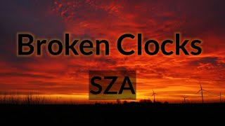 SZA Broken Clocks Lyrics [upl. by Madancy766]