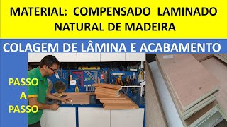 COMO COLAR LÂMINA NATURAL EM COMPENSADO SERA QUE É MAIS FAÇIL SIM OU NÃO OU MDF É MAIS FACIL [upl. by Nangatrad]