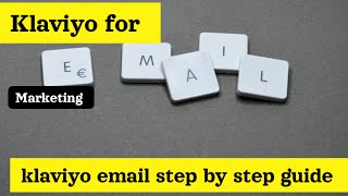 Klaviyo For Email Marketing  Klaviyo for Email Marketing step by step tutorial [upl. by Keven]