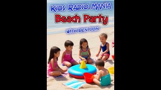 Kids Dance Songs  7 KIDS RADIO BEACH PARTY  Hosted by Magician Ben Ulin in Des Moines Iowa [upl. by Eciral]