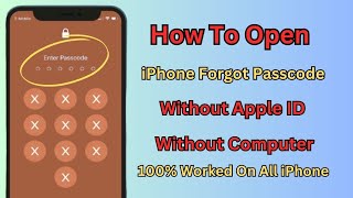 How To Open IPhone Forgot Passcode Without Apple ID Without PCWithout Losing Data [upl. by Enirtak581]