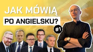 Jak polscy POLITYCY mówią po ANGIELSKU 1 [upl. by Naid]