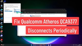 Fix Qualcomm Atheros QCA9377 Disconnects Periodically In Windows 1110 [upl. by Osbourn802]