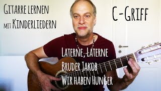 2  quotBruder Jakobquot amp quot Laternequot mit CGriff  Gitarre lernen mit Kinderliedern [upl. by Erdnaed841]