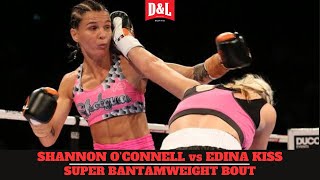 Shannon OConnell vs Edina Kiss  WBC Silver Super Bantamweight Title Fight [upl. by Ardnaskela]