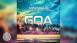 Mindfield amp Sundog amp Temple Of Dreams  Lets Get Stoned and Watch the Freaks  The Goa Years [upl. by Enyamart]