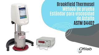 VISCOSIMETRO Y REOMETRO  VISCOSIDAD Y REOLOGÍA  BROOKFIELD AMETEK THERMOSEL  ASFALTOS ASTM D4402 [upl. by Leilani]