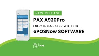 Just Released ePOS Now Software Fully Integrated on the PAX A920Pro [upl. by Chicoine]