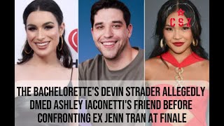 The Bachelorettes Devin Strader Allegedly DMed Ashley Iaconettis Friend Before Confronting [upl. by Daryl46]