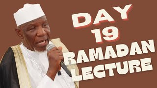 RAMADAN LECTURE DAY 19 2024AD 1445AH BY SHEIKH MUYIDEEN AJANI BELLO BABA ONIWASI AGBAYE [upl. by Eelarol]