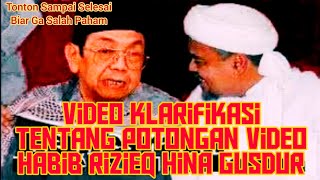 Video Klarifikasi Jawaban Atas Potongan Video Habib Rizieq Hina Gusdur [upl. by Ennaesor]