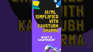 AWS SAGEMAKER AI ML SIMPLIFIED BY KAUSTUBH SHARMA [upl. by Dnomal326]