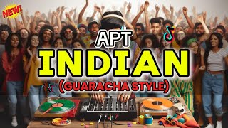 APT INDIAN REMIX  GUARACHA STYLE  DJTONGZKIE REMIX [upl. by Neumark]