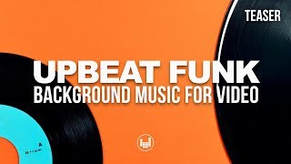 Upbeat Funk Background Music For Video Royalty Free [upl. by Say]