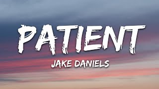 Jake Daniels  Patient Lyrics [upl. by Iveson]