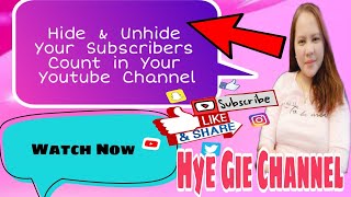 How To Hide amp Unhide Your YouTube Subscribers Count👉Watch This Video  Hye Gie Channel [upl. by Olimreh]