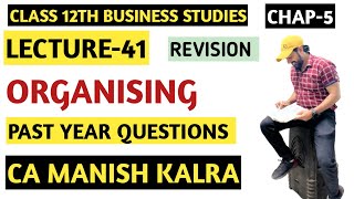 Past Year Questions  Chapter5  Organising  Class12 Business Studies  CA MANISH KALRA [upl. by Haela]