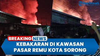 Breaking News  Kebakaran di Pasar Remu Kota Sorong [upl. by Moriarty]