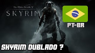 SKYRIM DUBLADO EM PTBR  COMO INSTALAR A DUBLAGEM E A TRADUÇÃO EM SKYRIM [upl. by Suzy97]