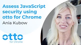 Ania Kubow talks about otto JavaScript Security for Chrome [upl. by Vogele]