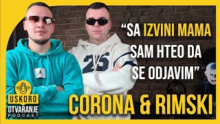 Podkast Uskoro Otvaranje  Corona amp Rimski  E009 [upl. by Eanej949]