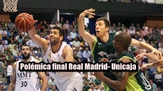 Polémica final Real Madrid vs Unicaja [upl. by Graehl]