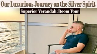 Our Luxurious Journey on the Silversea Silver Spirit Superior Verandah Room Tour [upl. by Kyrstin]