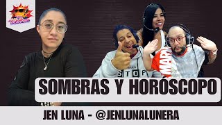 SOMBRAS Y HORÓSCOPO  Jen Luna en El de la mañana  Episodio 37  2024 [upl. by Nilerual]