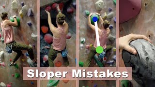 4 Sloper Mistakes Beginner Boulderers Make [upl. by Heydon121]