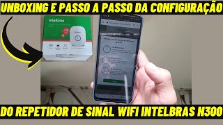 UNBOXING E PASSO A PASSO DA CONFIGURAÇÃO DO REPETIDOR DE SINAL WIFI INTELBRAS N300 [upl. by Vitus10]