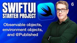 Observable objects environment objects and Published  SwiftUI Starter Project 614 [upl. by Eydie]