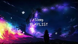 Playlist │ Sleep Music ♪ [upl. by Ewold]