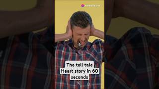 The Tell Tale Heart in 60 seconds [upl. by Eisenberg368]