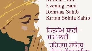 Full Nitnem  Evening Path  Rehraas Kirtan Sohila Sahib [upl. by Nottus]