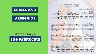 Scales and Arpeggios – Disney’s “The Aristocats” Piano Sheet Music [upl. by Tarr392]