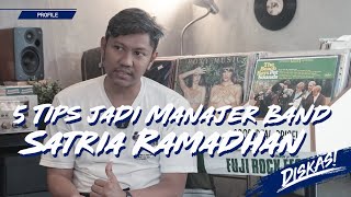 5 TIPS UNTUK JADI MANAJER BAND DARI SATRIA RAMADHAN [upl. by Yadsnil]