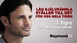 Raymond Ahlgren  Låg självkänsla är roten till mycket ont i våra liv [upl. by Laira]