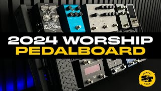 My 2024 Pedalboard Setup for Praise and Worship  Walkthrough and Demo [upl. by Tallu36]