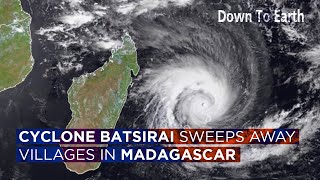 Cyclone Batsirai Madagascar witnesses 2nd catastrophic cyclone of the year [upl. by O'Mahony]