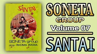 SONETA GROUP VOLUME 07  SANTAI ORIGINAL FULL ALBUM [upl. by Siul176]