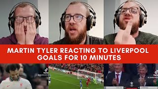 Martin Tyler reacting to Liverpool goals for 10 minutes [upl. by Rexanna861]