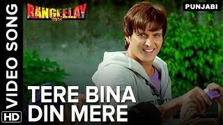 Tere Bina Din Mere Video Song  Rangeelay Punjabi Movie [upl. by Orabel]