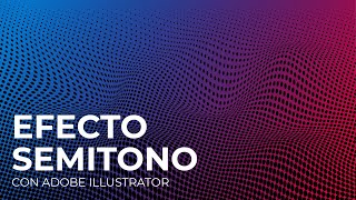 ASOMBROSO EFECTO con Adobe Illustrator paso a paso  Efecto Semitono de Color con relieve [upl. by Yendahc]